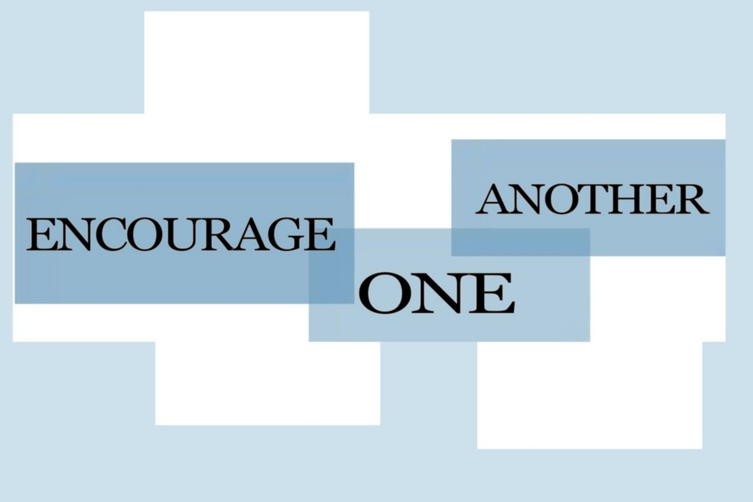 Encourage One Another - Modern Grace Magazine